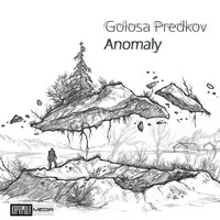 Golosa Predkov - Anomaly