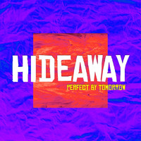 Perfect By Tomorrow - Hideaway