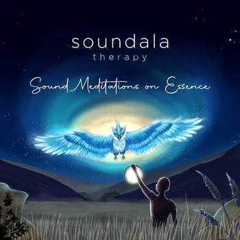 Soundala Therapy - Sound Meditations on Essence