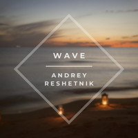Andrey Reshetnik - Wave