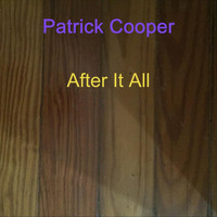 Patrick Cooper - After It All
