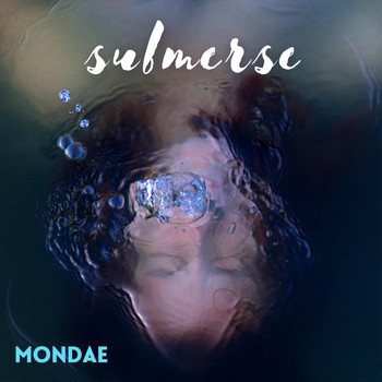 Mondae - Submerse
