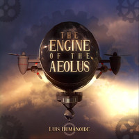 Luis Humanoide - The Engine of the Aeolus