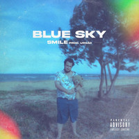 Smile - Blue Sky (Explicit)