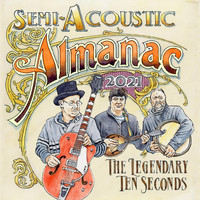 The Legendary Ten Seconds - Semi-Acoustic Almanac 2021
