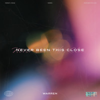 Warren - Never Been This Close