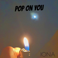 Iona - Pop on You (Explicit)