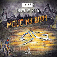 Rejecta - Move My Body