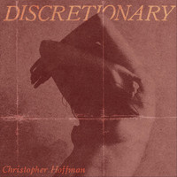 Christopher Hoffman - Discretionary