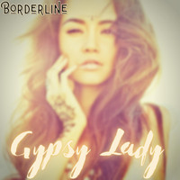 Borderline - Gypsy Lady