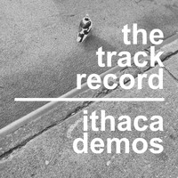 The Track Record - Ithaca Demos (Explicit)