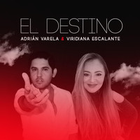 Adrián Varela & Viridiana Escalante - El Destino