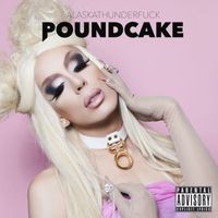 Alaska Thunderfuck - Poundcake (Explicit)