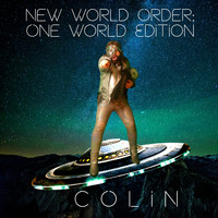 Colin - New World Order (One World Edition)