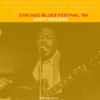 Jimmy Rogers - Chicago Blues Festival (Live '94)