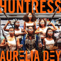 Aurelia Dey - Huntress