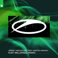 Jeremy Vancaulart feat. Danyka Nadeau - Hurt (Millennial Remix)