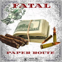 Fatal - Paper Route (Explicit)