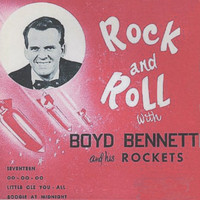 Boyd Bennet - Rock and Roll with Boyd Bennett and his Rockets Vol. 1