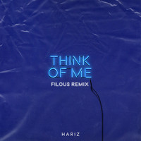 Hariz - Think of Me (Filous Remix)
