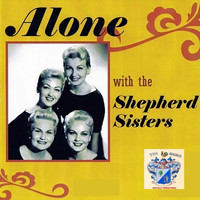 The Shepherd Sisters - Alone
