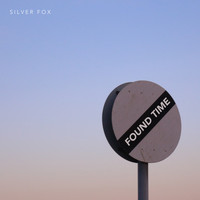 Silver Fox - Found Time