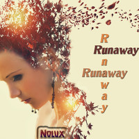 Nolux - Runaway Runaway Runaway