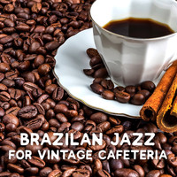 Brazil Beat - Brazilan Jazz for Vintage Cafeteria