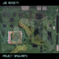 Joe Renzetti - Project Singularity