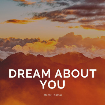 Henry Thomas - Dream About You