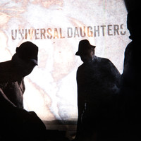 Universal Daughters - Why Hast Thou Forsaken Me? (Expanded and Remastered)