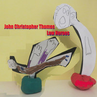 John Christopher Thomas - Low Heroes
