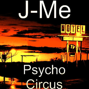 J-Me - Psycho Circus
