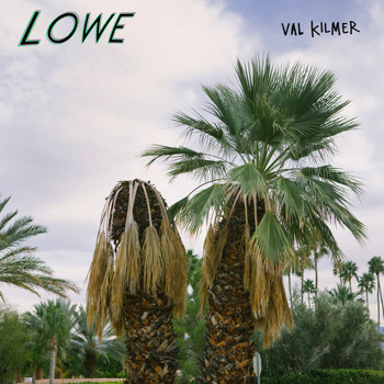 Lowe - Val Kilmer