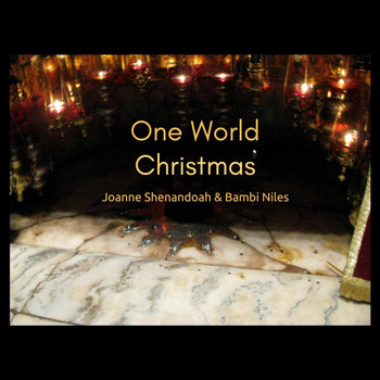 Joanne Shenandoah & Bambi Niles - One World Christmas