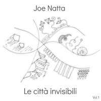 Joe Natta - Le città invisibili, Vol. 1