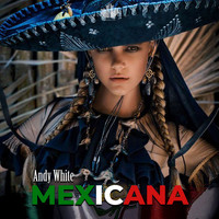Andy White - Mexicana