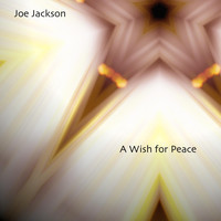 Joe Jackson - A Wish for Peace