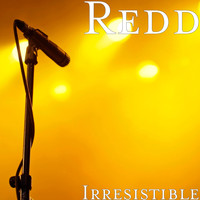 Redd - Irresistible