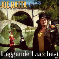 Joe Natta - Leggende Lucchesi, Vol. 4