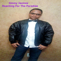 Jimmy Jazmes - Reaching for the Paradise