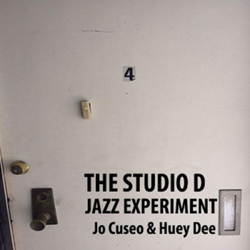 Jo Cuseo & Huey Dee - The Studio Dee Jazz Experiment