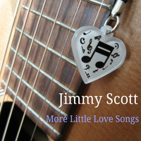 JIMMY SCOTT - More Little Love Songs