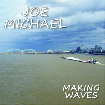 Joe Michael - Making Waves