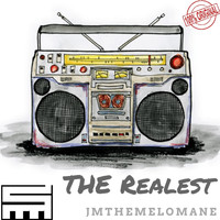 Jmthemelomane - The Realest (Explicit)