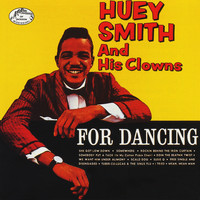 Huey 'Piano' Smith & His Clowns - For Dancing