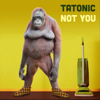 Tatonic - Not You (feat. Liel Bar-Z)
