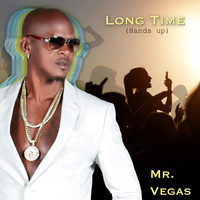 Mr. Vegas - Long Time (Hands up)