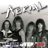 Aerial - Crazy over You