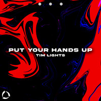 Tim Lights - Put Your Hands Up